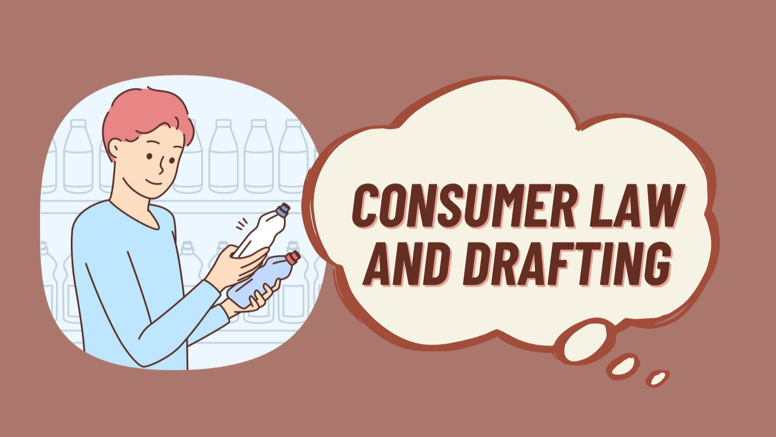 Consumer Law & Drafting